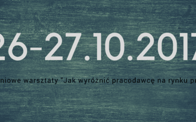 Kolejna edycja warsztatów „Jak wyróżnić pracodawcę na rynku pracy?”