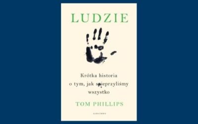 Ludzie – recenzja książki Toma Phillipsa